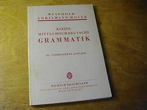 Bild des Verkufers fr Kleine mittelhochdeutsche Grammatik : mit alphabet. Wortverzeichnis, e. Sachregister und 4 Karten zum Verkauf von Antiquariat Fuchseck