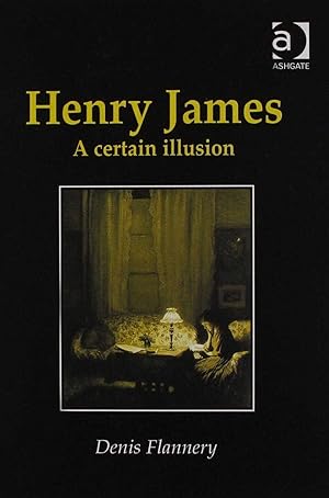 Henry James: A Certain Illusion.