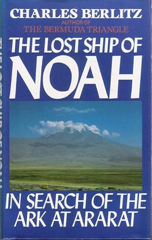 Imagen del vendedor de The Lost Ship of Noah : In Search of the Ark of Ararat a la venta por Caerwen Books