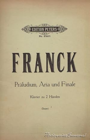 Praeludium Aria und Finale für Klavier zu 2 Händen. Revidiert von Emil Sauer.