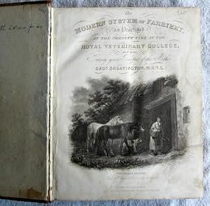 Imagen del vendedor de The Modern System of Farriery, Comprehending the Present Entire Improved Mode of Practice, According to the Rules Laid Down at the Royal Veterinary College. a la venta por Glenbower Books