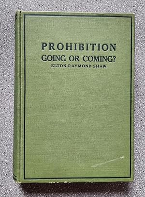 Seller image for Prohibition: Coming or Going? for sale by Books on the Square