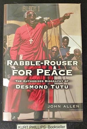 Rabble-Rouser for Peace: The Authorized Biography of Desmond Tutu