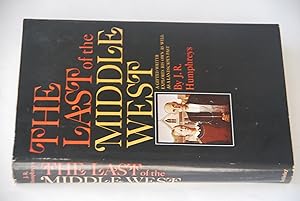 Seller image for The Last of the Middle West for sale by Lee Booksellers