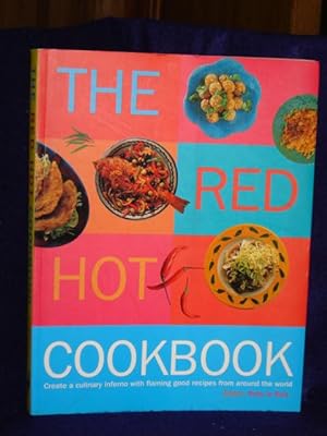 Seller image for The Red Hot Cookbook: create a culinary inferno with flaming goodrecipes from around the world for sale by Gil's Book Loft