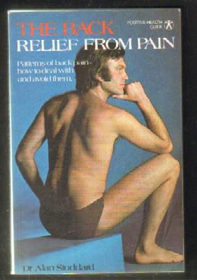 Image du vendeur pour THE BACK RELIEF FROM PAIN. PATTERS OF BACK PAIN-HOW TO DEAL WITH AND AVOID THEM mis en vente par Librera Raimundo