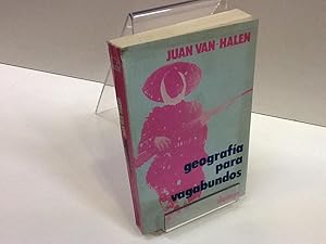 Imagen del vendedor de GEOGRAFIA PARA VAGABUNDOS JUAN VAN HALEN a la venta por LIBRERIA ANTICUARIA SANZ