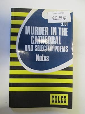 Immagine del venditore per Murder in the Cathedral and Selected Poems - Coles Notes venduto da Goldstone Rare Books