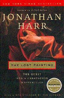 Imagen del vendedor de The Lost Painting: The Search for a Caravaggio Masterpiece a la venta por LEFT COAST BOOKS