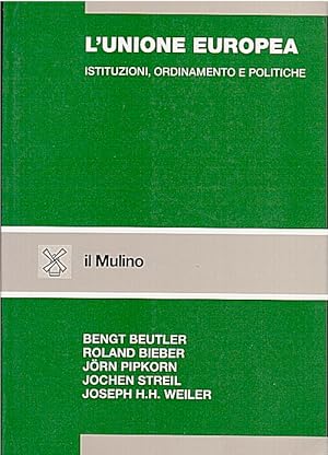 L'Unione Europea. Istituzioni, ordinamento e politiche.