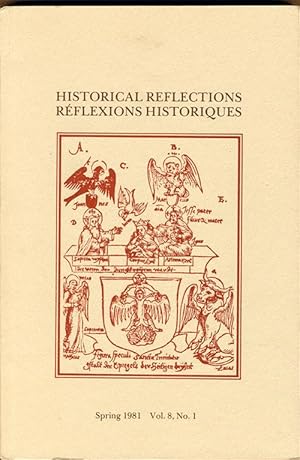 Imagen del vendedor de Historical Reflections Reflexions Historiques: Vol. (Volume) 8, No. (Number) 1, Spring, 1981 a la venta por Cream Petal Goods