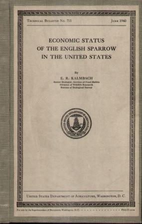 Seller image for ECONOMIC STATUS OF THE ENGLISH SPARROW IN THE UNITED STATES Technical Bulletin No. 711 for sale by Nick Bikoff, IOBA
