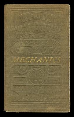 RUDIMENTARY MECHANICS: BEING A CONCISE EXPOSITION OF THE GENERAL PRINCIPLES OF MECHANICAL SCIENCE...