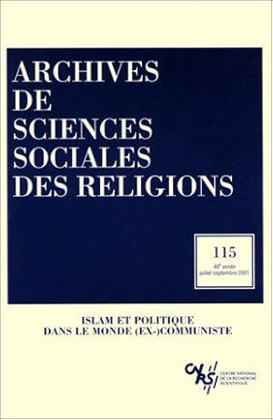 Seller image for Archives de sciences sociales des religions, numro 115, 2001 : Islam et politique dans le monde (ex-)communiste for sale by JLG_livres anciens et modernes