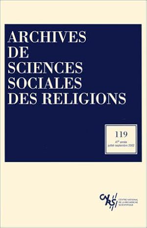 Bild des Verkufers fr Archives de sciences sociales des religions 2002, numro 119 zum Verkauf von JLG_livres anciens et modernes