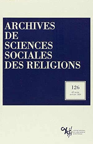 Bild des Verkufers fr Archives de sciences sociales des religions, N 126 : zum Verkauf von JLG_livres anciens et modernes