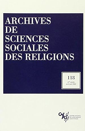 Bild des Verkufers fr Archives des sciences sociales des religions, numro 118 zum Verkauf von JLG_livres anciens et modernes