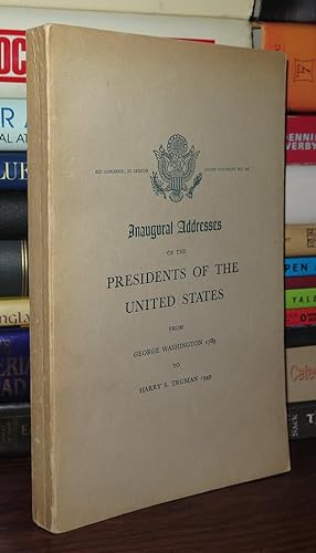 Seller image for INAUGURAL ADDRESSES OF THE PRESIDENTS OF THE UNITED STATES From George Washington 1789 to Harry S. Truman 1949 for sale by Rare Book Cellar