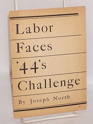 Imagen del vendedor de Labor faces '44's challenge a la venta por Bolerium Books Inc.