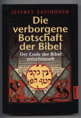 Seller image for Die verborgene Botschaft der Bibel. Der Code der Bibel entschlsselt. for sale by Leonardu