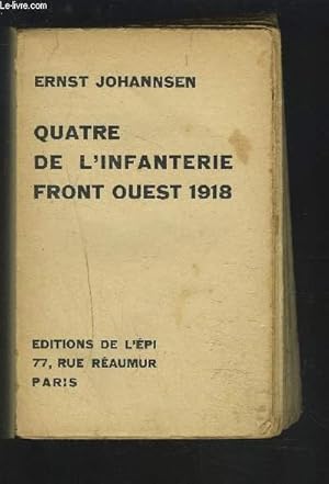 Bild des Verkufers fr QUATRE DE L'INFANTERIE FRONT OUEST 1918. zum Verkauf von Le-Livre