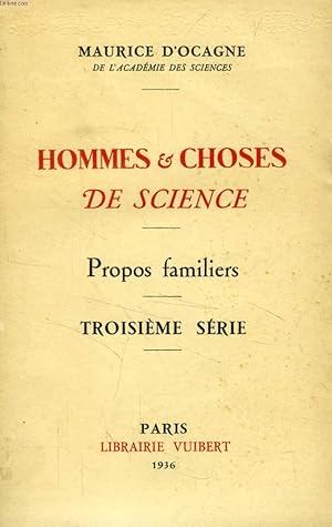 Bild des Verkufers fr HOMMES & CHOSES DE SCIENCE, PROPOS FAMILIERS, 3e SERIE zum Verkauf von Le-Livre