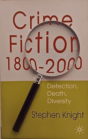 Crime Fiction 1800 - 2000: Detection, Death, Diversity.