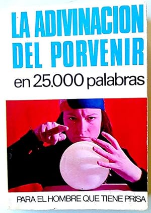 Imagen del vendedor de Adivinacion del porvenir, la en 25.000 palabras a la venta por Librera Salvalibros Express