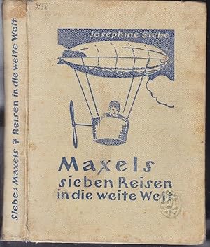 Maxels sieben Reisen in die weite Welt. Eine lustige Geschichte für Kinder von 5-8 Jahren.
