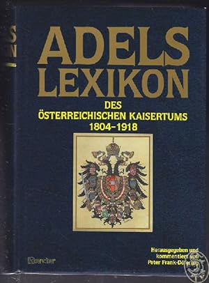 Seller image for Adelslexikon des sterreichischen Kaisertums 1804-1918. for sale by Antiquariat Burgverlag