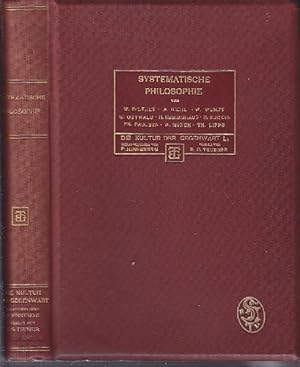 Systematische Philosophie von W. Dilthey, A. Riehl, W. Wundt, W. Ostwald, H. Ebbinghaus, R. Eucke...