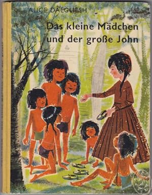 Seller image for Das kleine Mdchen und der groe John. Eine wahre Indianergeschichte aus dem Englischen bersetzt von Edith Tesarek. for sale by Antiquariat Burgverlag