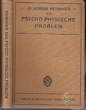 Das psycho-physische Problem. Eine erkenntnistheoretische Untersuchung des Physischen und Psychis...