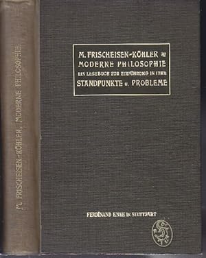 Moderne Philosophie. Ein Lesebuch zur Einführung in ihre Standpunkte und Probleme.