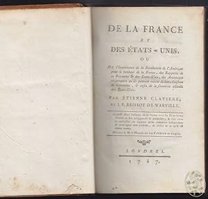 Imagen del vendedor de De la France et des tats-Unis ou de l`Importance de la Rvolution de l`Amrique pour le honheur de la France,. a la venta por Antiquariat Burgverlag