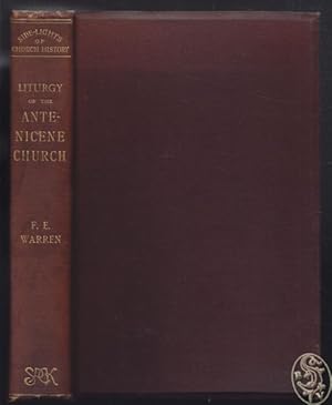 The Liturgy and Ritual of the Ante-Nicene Church.