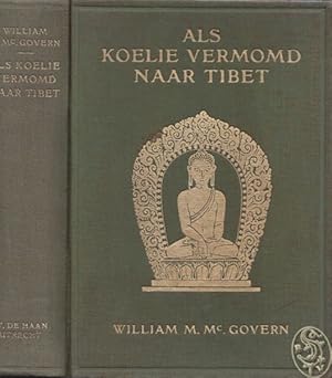 Immagine del venditore per Als Koelie Vermomd naar Tibet. Bewerkt door R. H. G. Nahuys. venduto da Antiquariat Burgverlag