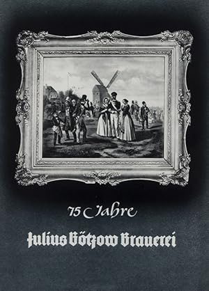 75 Jahre Julius Bötzow Brauerei, Berlin 1864-1939