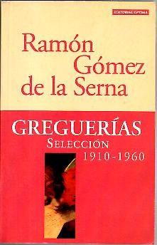 Bild des Verkufers fr GREGUERIAS. SELECCIN 1910-1960. zum Verkauf von Librera Javier Fernndez