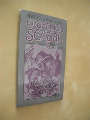 Bild des Verkufers fr FANTASMAS Y FANTASIAS SEXUALES. BIBLIOTECA BASICA DE LA EDUCACION SEXUAL. N29 zum Verkauf von LIBRERIA TORMOS