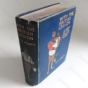 Seller image for With the British Legion: A Story of the Carlist Wars for sale by BookAddiction (ibooknet member)