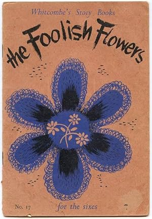 Seller image for The Foolish Flowers (for the sixes). for sale by Lost and Found Books