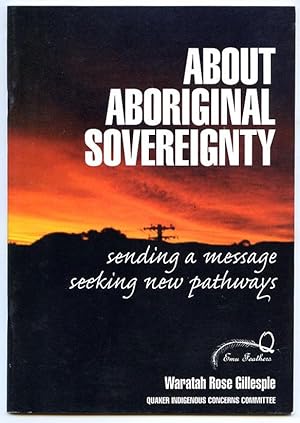 About Aboriginal sovereignty : sending a message, seeking new pathways.