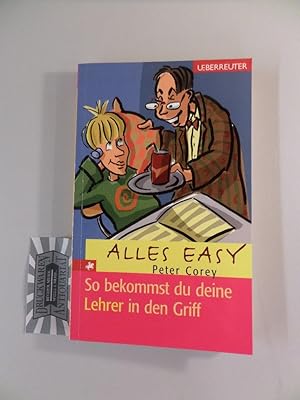 Bild des Verkufers fr So bekommst du deine Lehrer in den Griff. zum Verkauf von Druckwaren Antiquariat