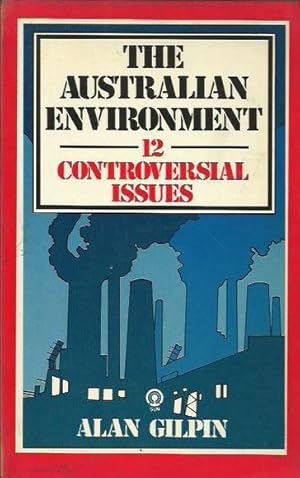 Seller image for The Australian Environment: 12 Controversial Issues for sale by Fine Print Books (ABA)