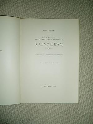 Seller image for Farmaceuten, kemikeren, naturforskeren B. Levy (Lewy) 1817-1863 : et bidrag til en levnedsskildring for sale by Expatriate Bookshop of Denmark