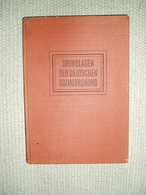 Imagen del vendedor de Grundlagen der deutschen Sozialordnung : Die Gesamtarbeit der Deutschen Arbeitsfront .,.,. a la venta por Expatriate Bookshop of Denmark