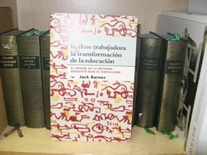 Bild des Verkufers fr La Clase Trabajadora y La Transformacion De La Educacion: El Fraude De La Reforma Educativa Bajo El Capitalismo zum Verkauf von PsychoBabel & Skoob Books