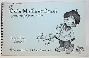 Pardin' My Paint Brush (Patterns for Paintin' Folk, 1)