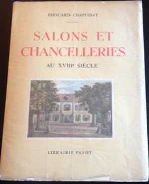 Seller image for SALONS ET CHANCELLERIES. AU XVIII SIECLE. for sale by Libreria Lopez de Araujo